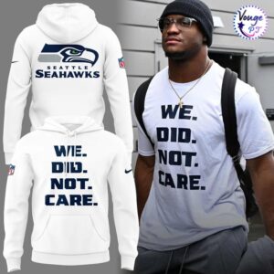 Seattle Seahawks We Did Not Care 2026 Limited Edition Hoodie
